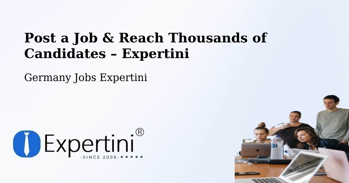 Post a Job in Stützerbach – Hire the Right Talent - Stützerbach, Germany Jobs Expertini