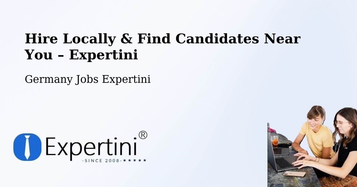 Hire Locally in Stützerbach – Find Qualified Candidates Near You - Stützerbach, Germany Jobs Expertini