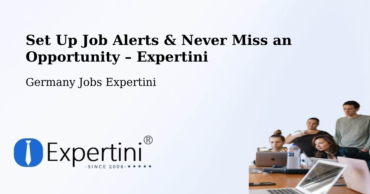 Job Alerts Guide – Get Notified About New Jobs in Stützerbach - Stützerbach, Germany Jobs Expertini